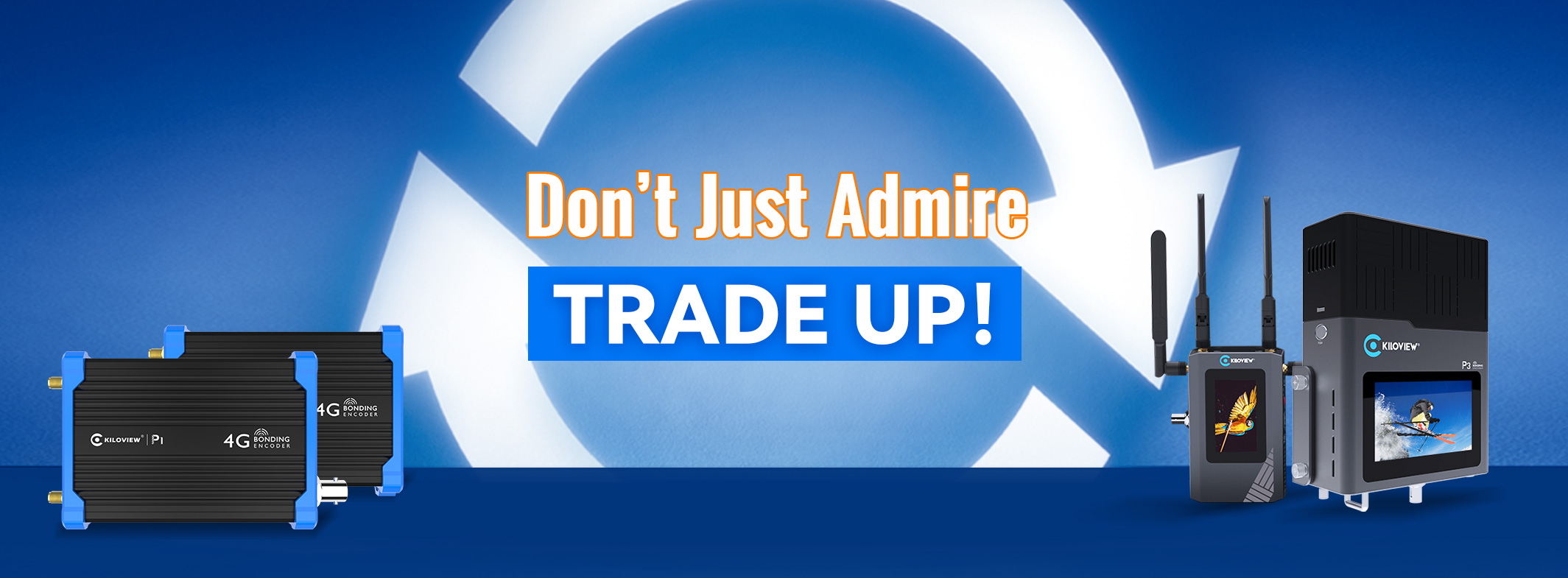 Trade-In Program - Kiloview